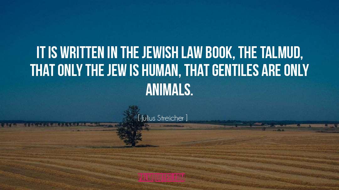 Jewish Law quotes by Julius Streicher