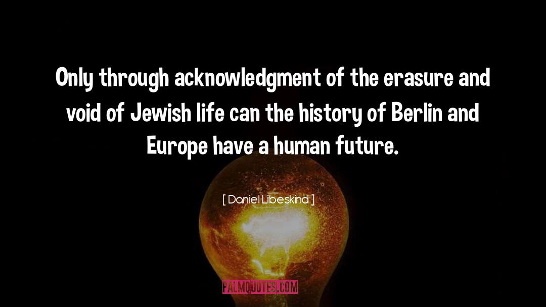 Jewish Life quotes by Daniel Libeskind