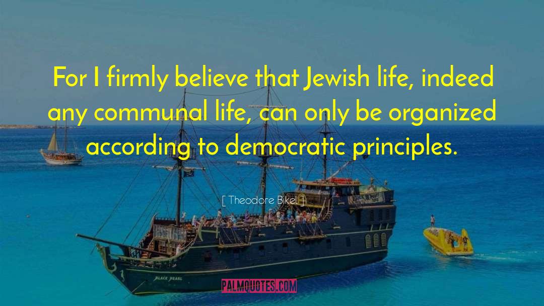 Jewish Life quotes by Theodore Bikel
