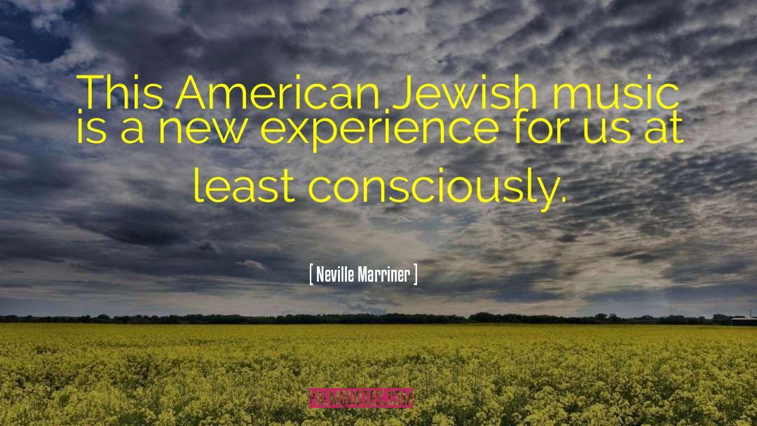 Jewish Messiah quotes by Neville Marriner