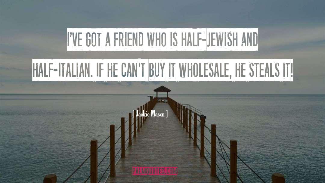 Jewish Pride quotes by Jackie Mason