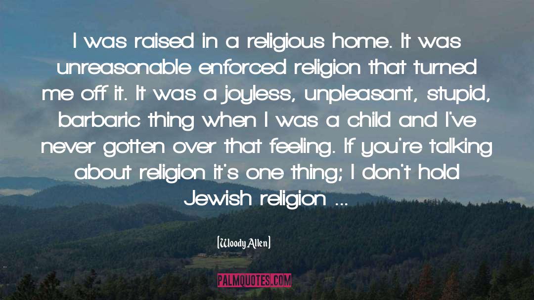 Jewish Religion quotes by Woody Allen