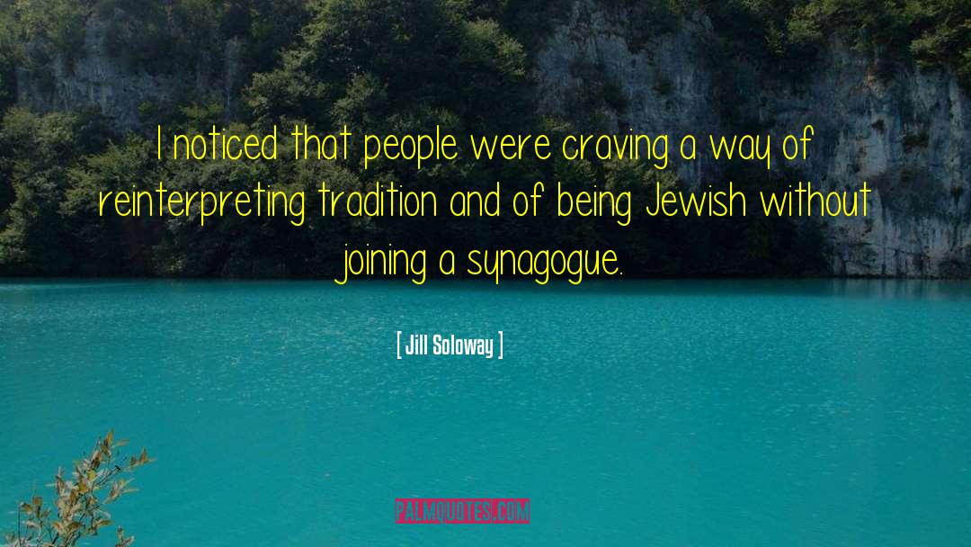 Jewish Tradition quotes by Jill Soloway