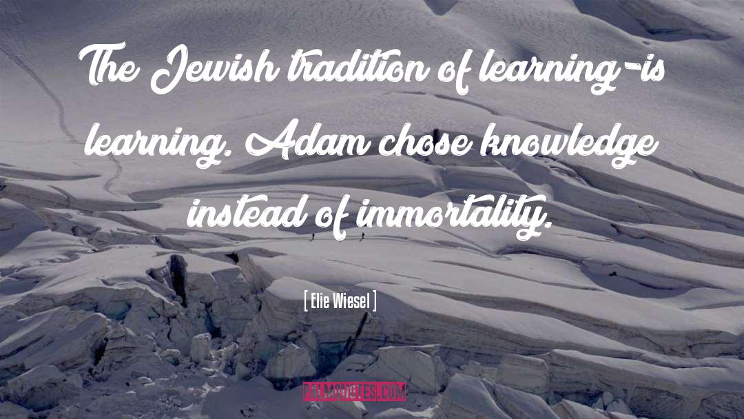 Jewish Tradition quotes by Elie Wiesel