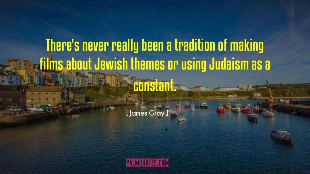 Jewish Tradition quotes by James Gray