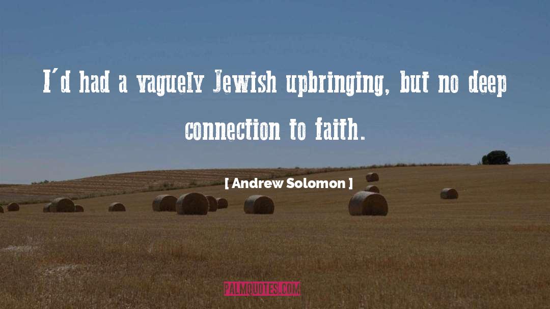 Jewish Values quotes by Andrew Solomon