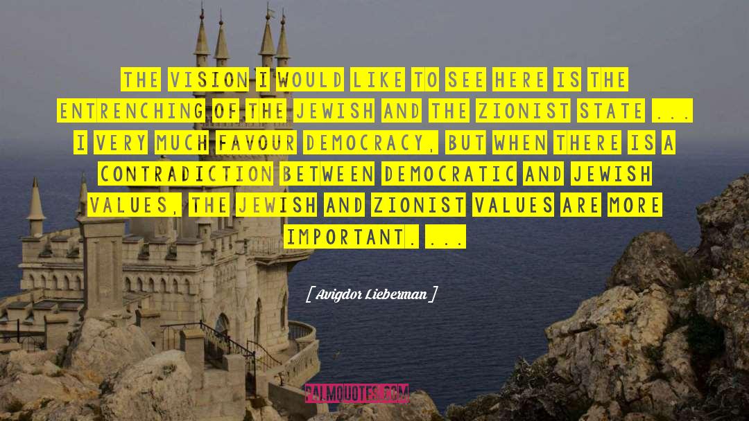 Jewish Values quotes by Avigdor Lieberman