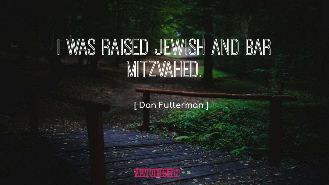 Jewish Wars quotes by Dan Futterman