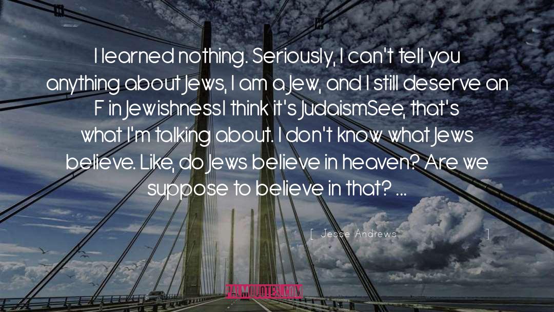 Jewishness quotes by Jesse Andrews