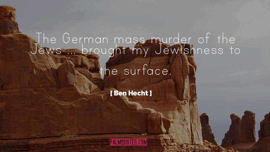 Jewishness quotes by Ben Hecht