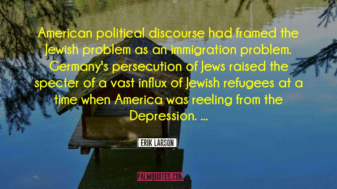 Jews And Judaism In Europe quotes by Erik Larson
