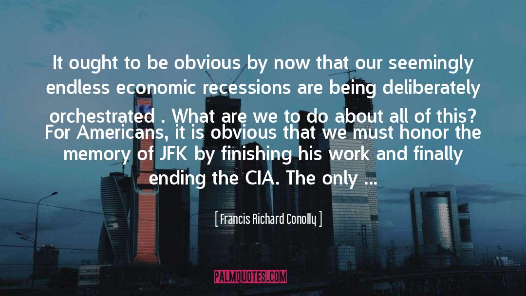 Jfk quotes by Francis Richard Conolly