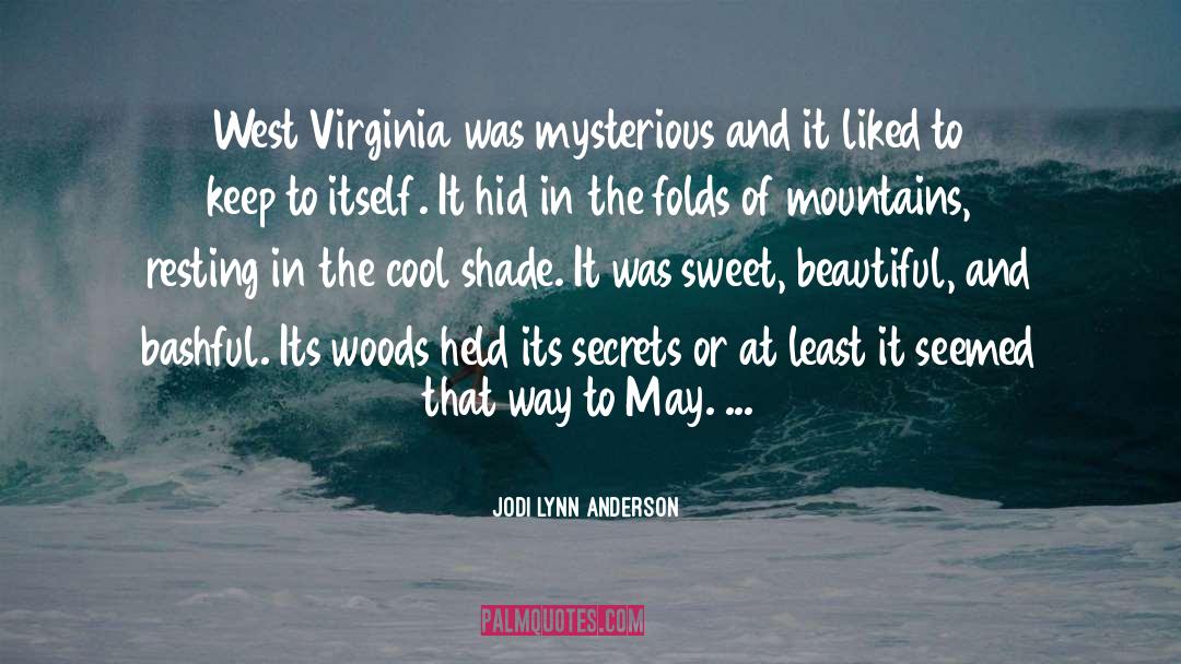 Jfk West Virginia quotes by Jodi Lynn Anderson