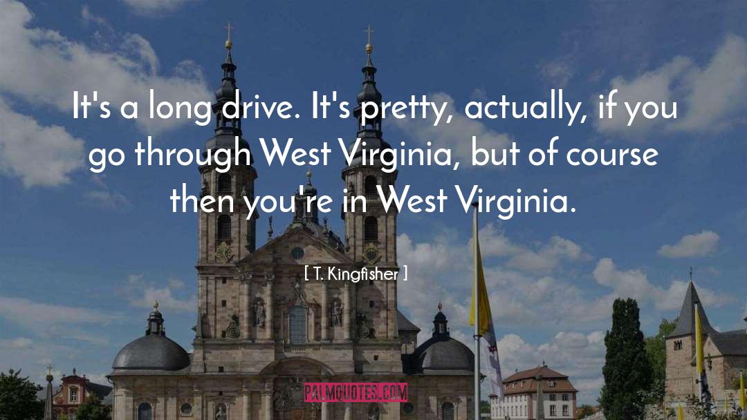Jfk West Virginia quotes by T. Kingfisher