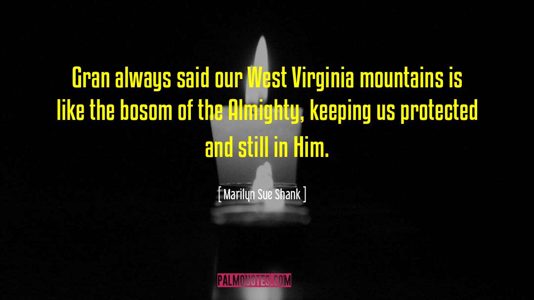 Jfk West Virginia quotes by Marilyn Sue Shank