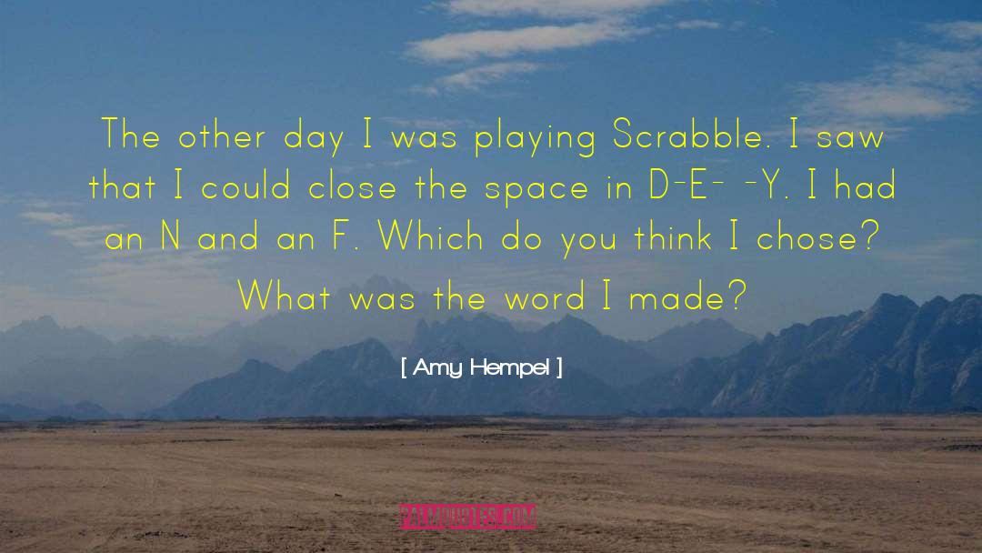 Jibed Scrabble quotes by Amy Hempel