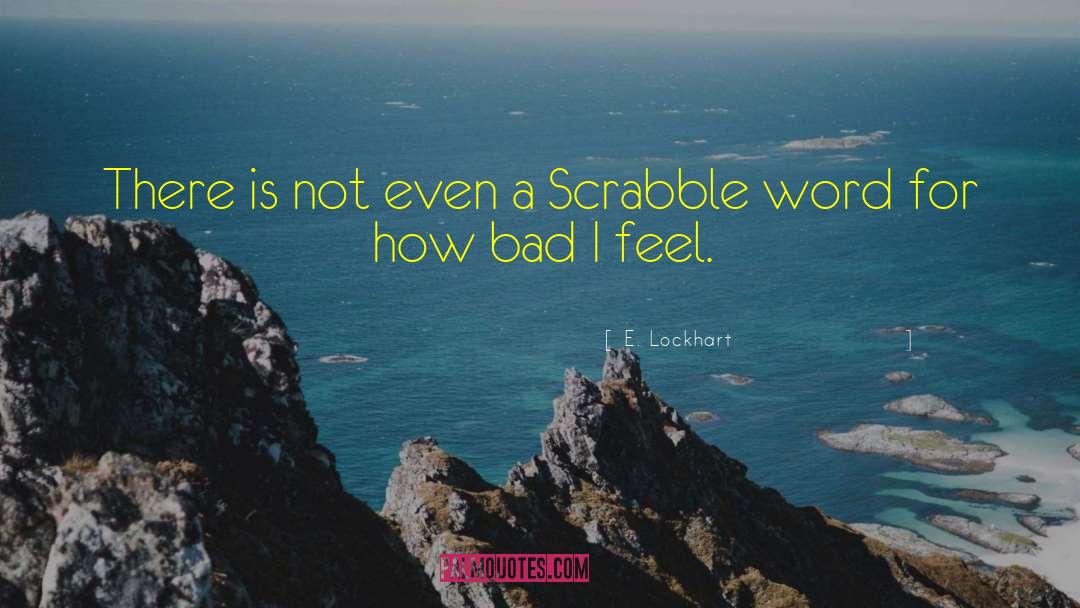 Jibed Scrabble quotes by E. Lockhart