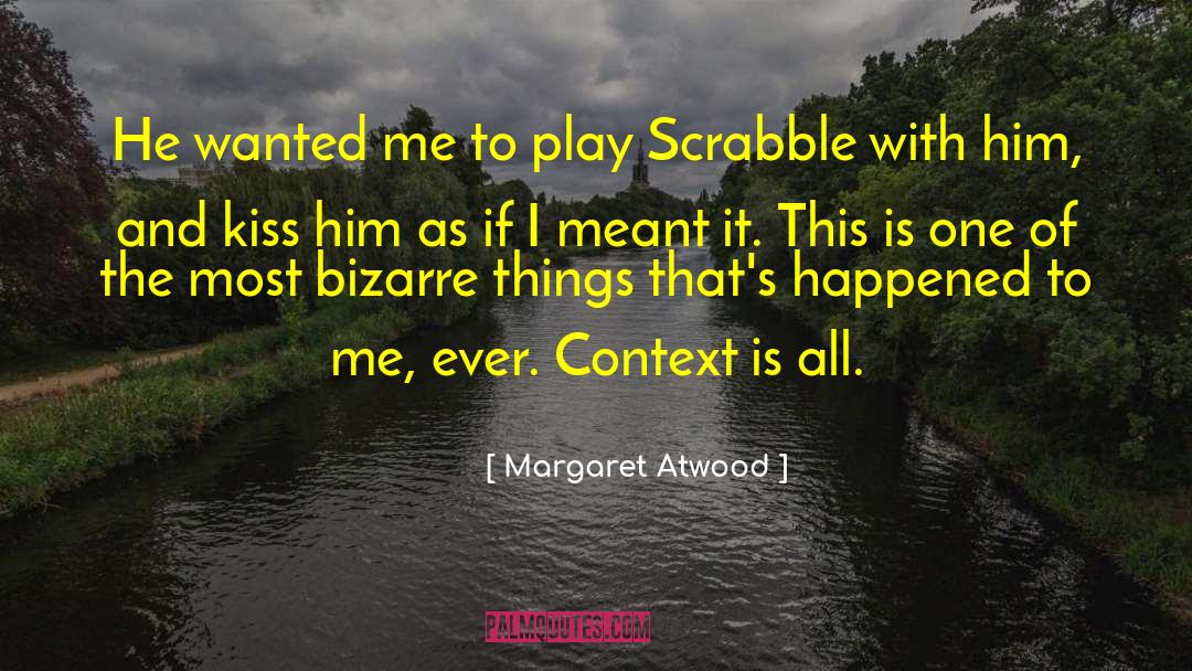 Jibed Scrabble quotes by Margaret Atwood