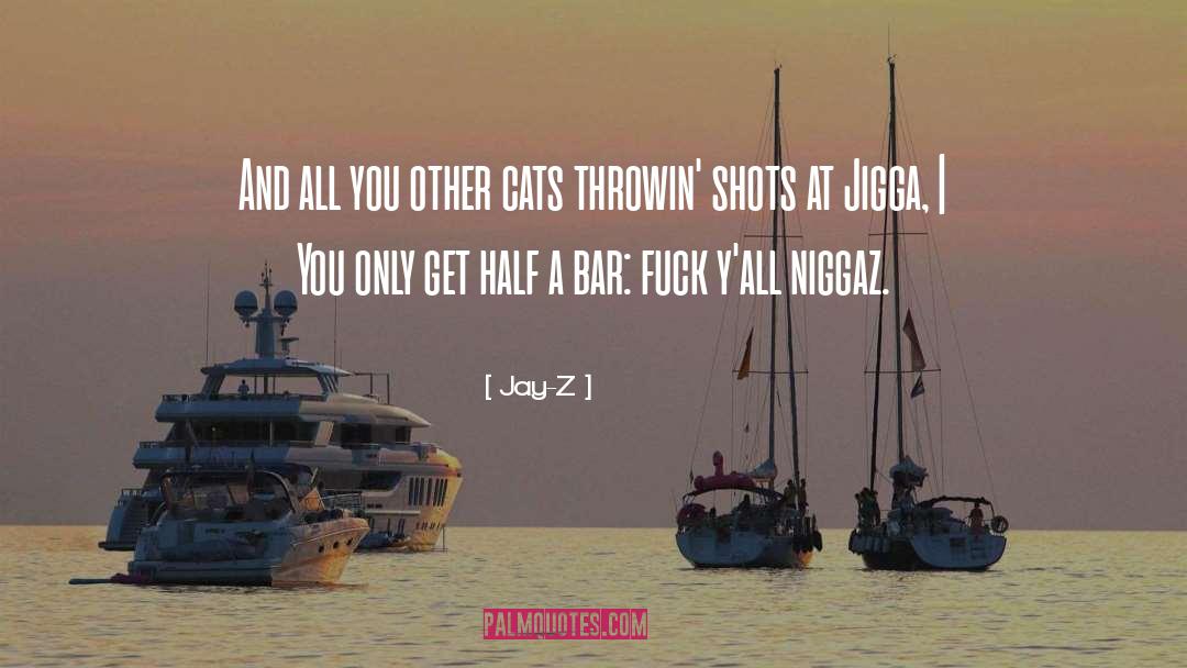 Jigga quotes by Jay-Z