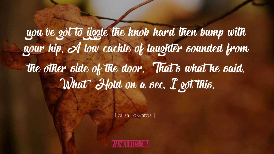 Jiggle quotes by Louisa Edwards