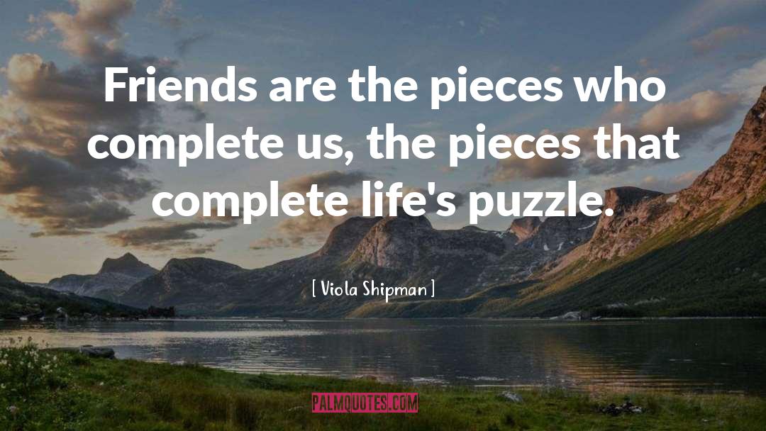 Jigsaw Puzzle quotes by Viola Shipman
