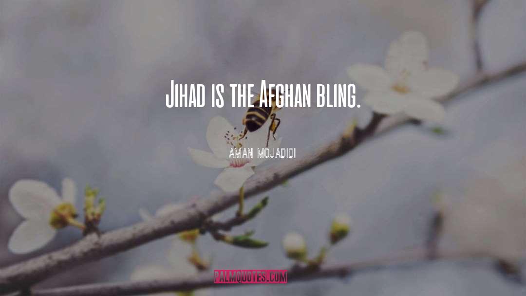 Jihad quotes by Aman Mojadidi