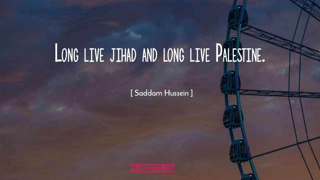 Jihad quotes by Saddam Hussein