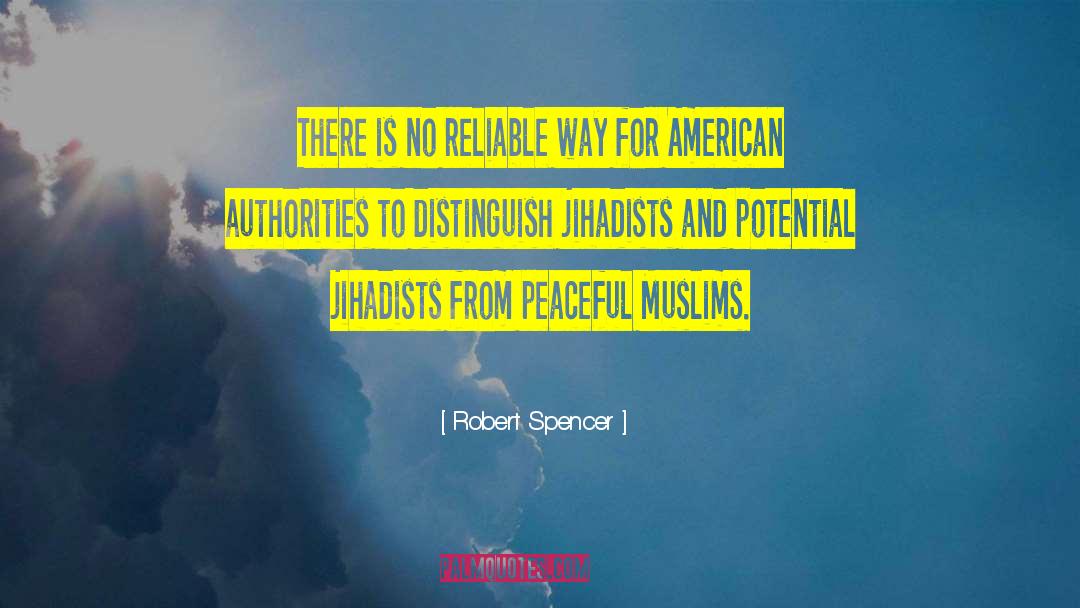 Jihadists quotes by Robert Spencer