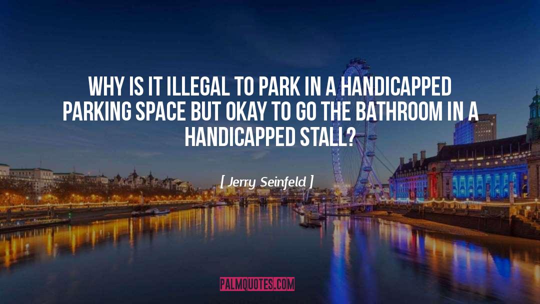 Jilani Park quotes by Jerry Seinfeld