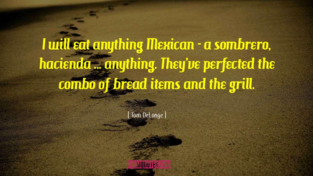 Jilbertos Mexican quotes by Tom DeLonge