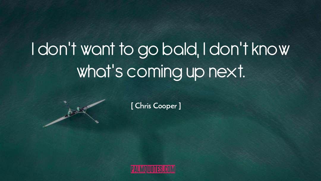 Jillian Bald quotes by Chris Cooper