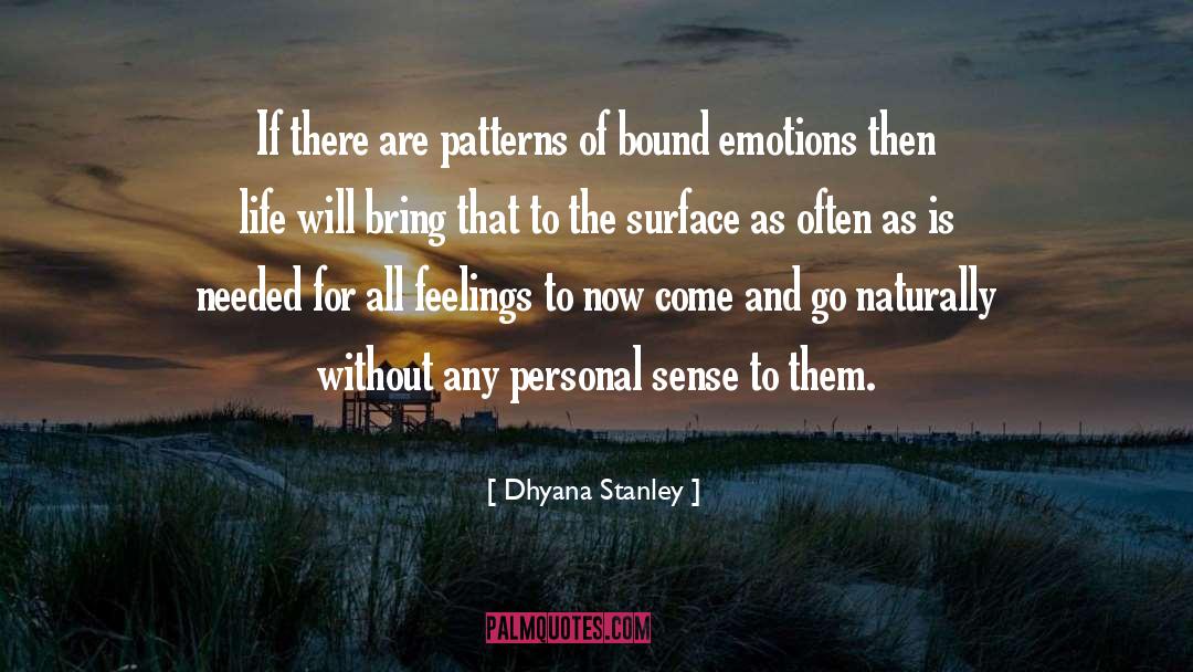 Jillily Patterns quotes by Dhyana Stanley