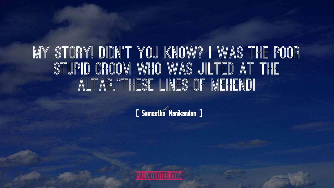 Jilted quotes by Sumeetha Manikandan