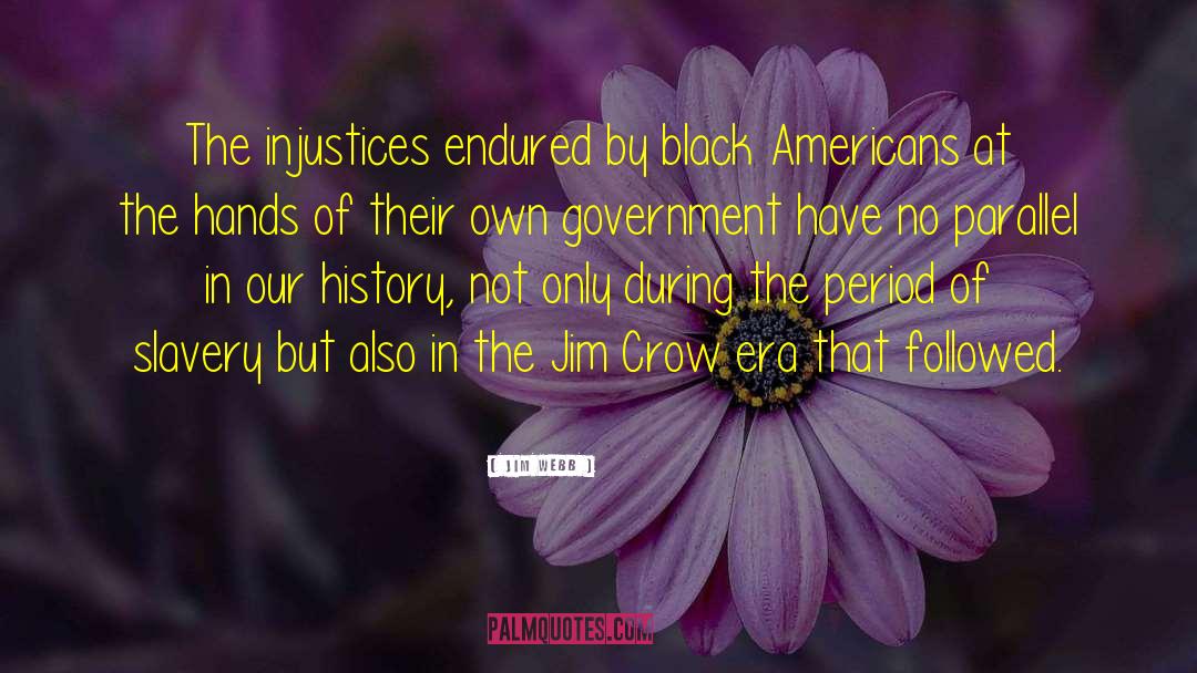 Jim Crow Laws quotes by Jim Webb