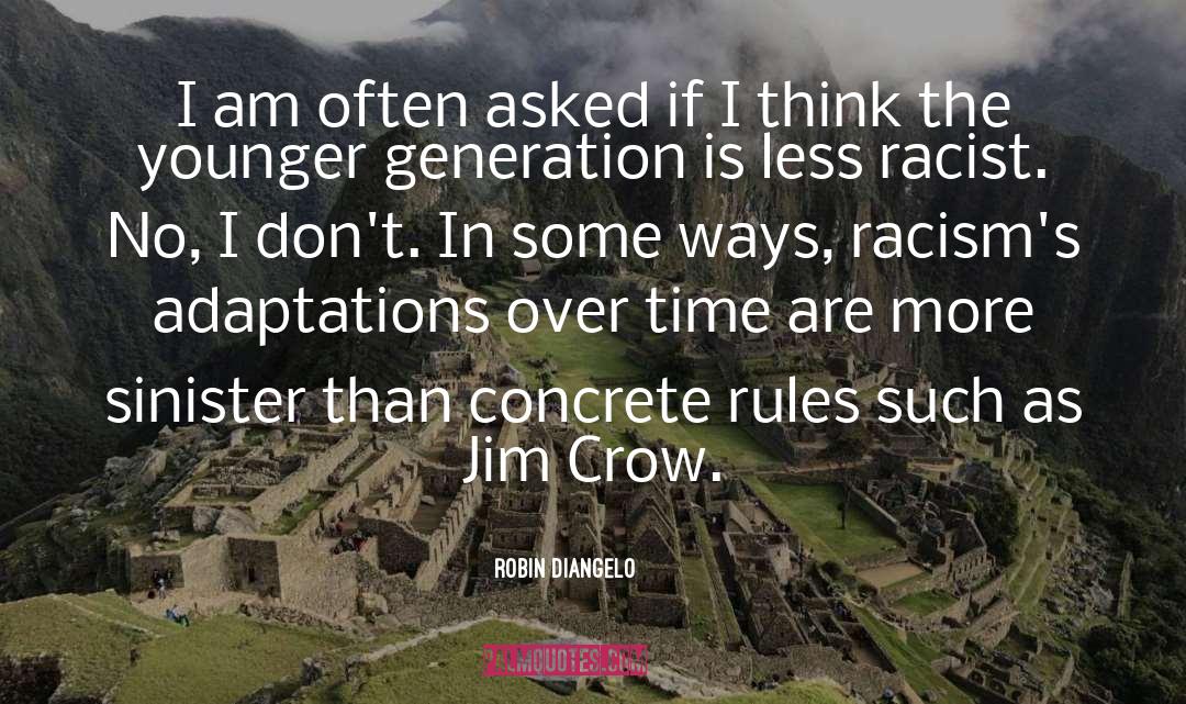 Jim Crow quotes by Robin DiAngelo