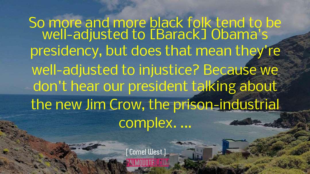 Jim Crow quotes by Cornel West