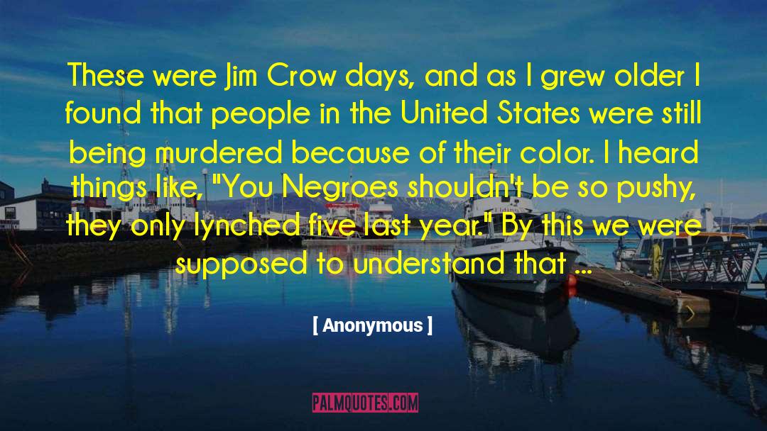 Jim Crow quotes by Anonymous