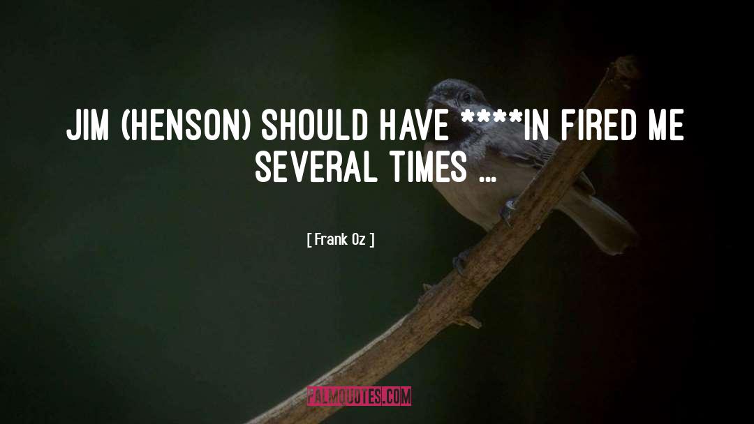 Jim Henson quotes by Frank Oz