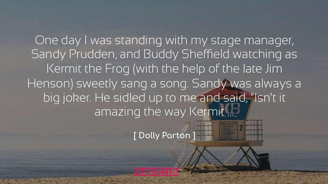 Jim Henson quotes by Dolly Parton