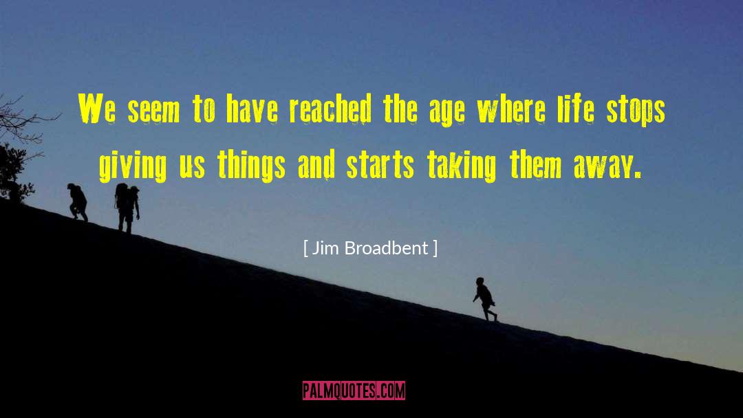 Jim Jarmusch quotes by Jim Broadbent