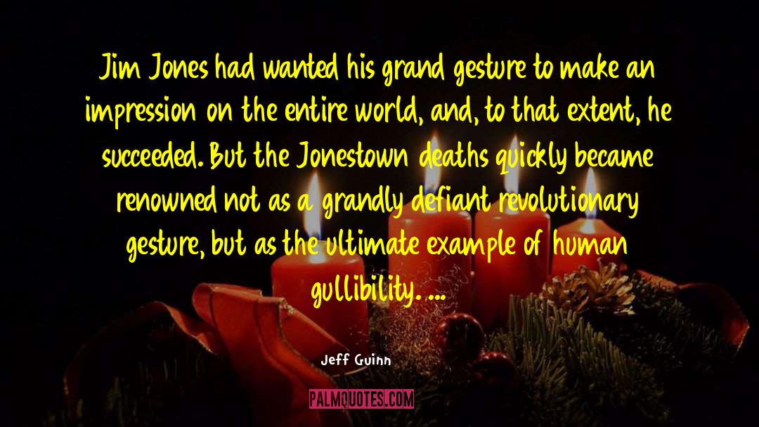 Jim Jones quotes by Jeff Guinn
