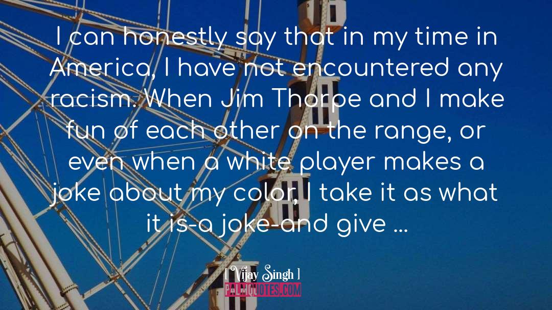 Jim Killon quotes by Vijay Singh