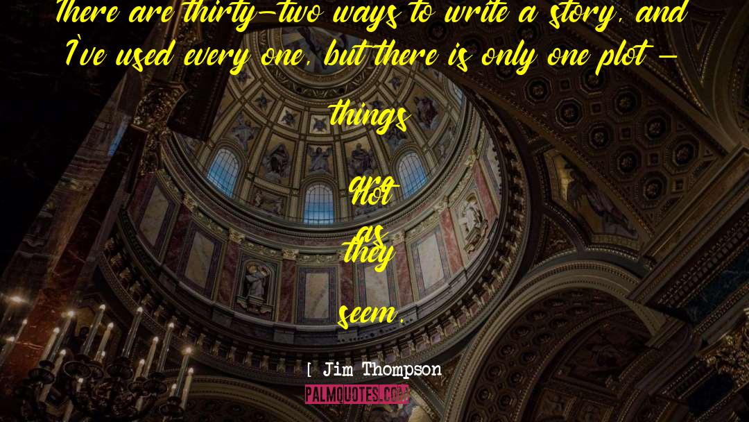 Jim Thompson quotes by Jim Thompson