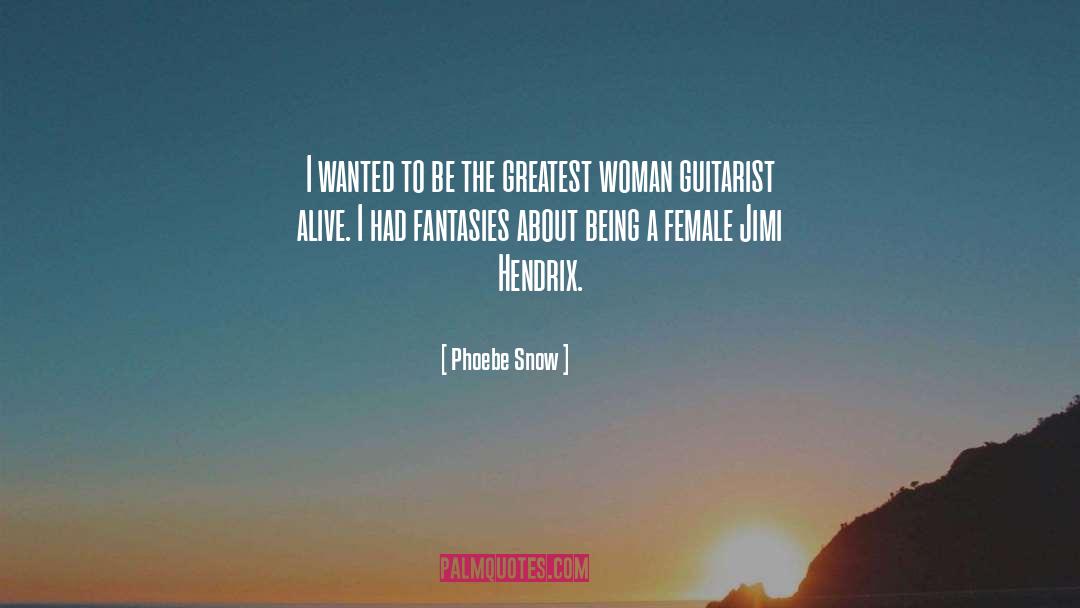 Jimi Hendrix quotes by Phoebe Snow