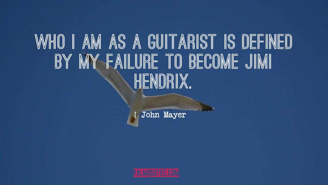 Jimi Hendrix quotes by John Mayer