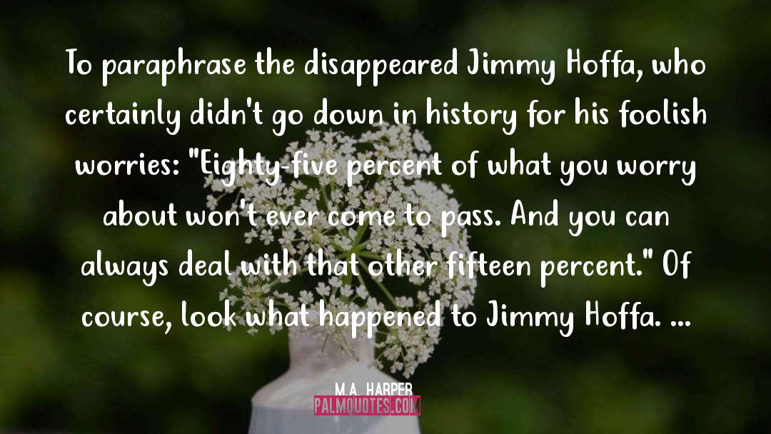 Jimmy Mcgovern quotes by M.A. Harper