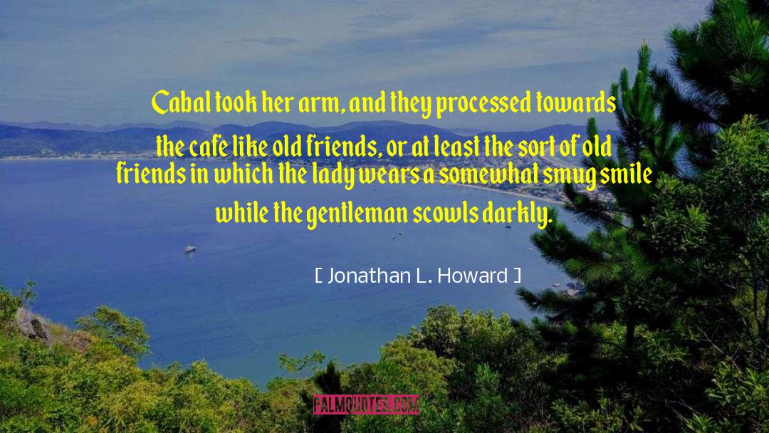 Jinkys Cafe quotes by Jonathan L. Howard