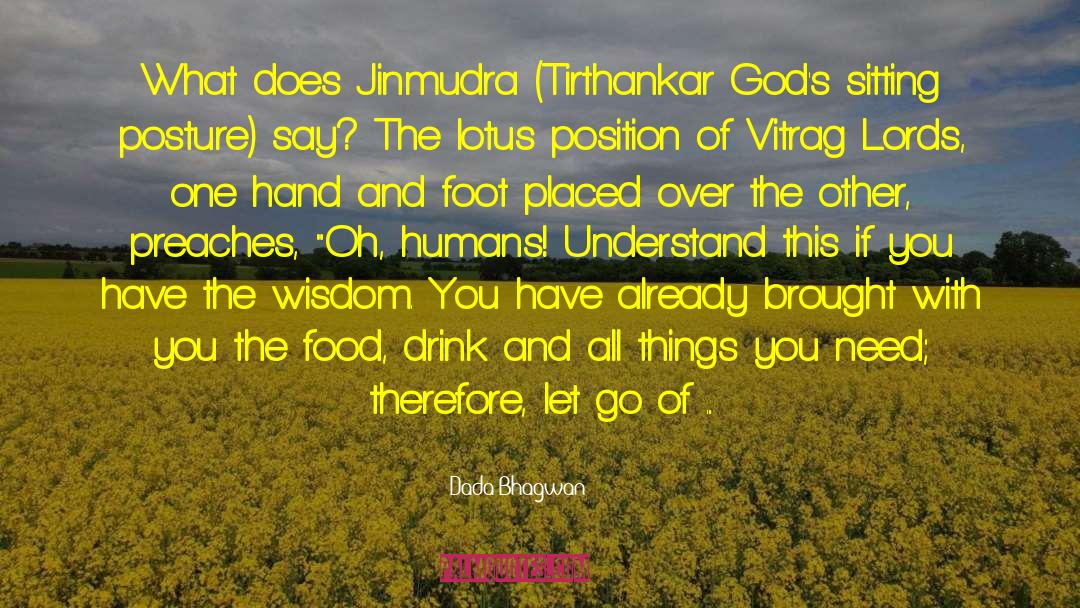 Jinmudra quotes by Dada Bhagwan