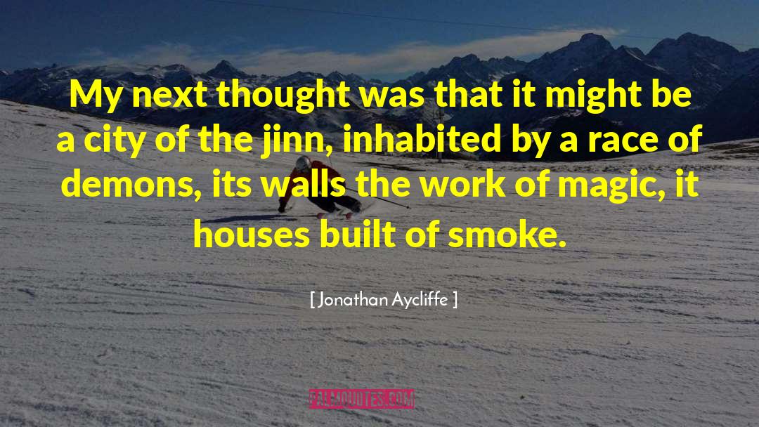 Jinn quotes by Jonathan Aycliffe