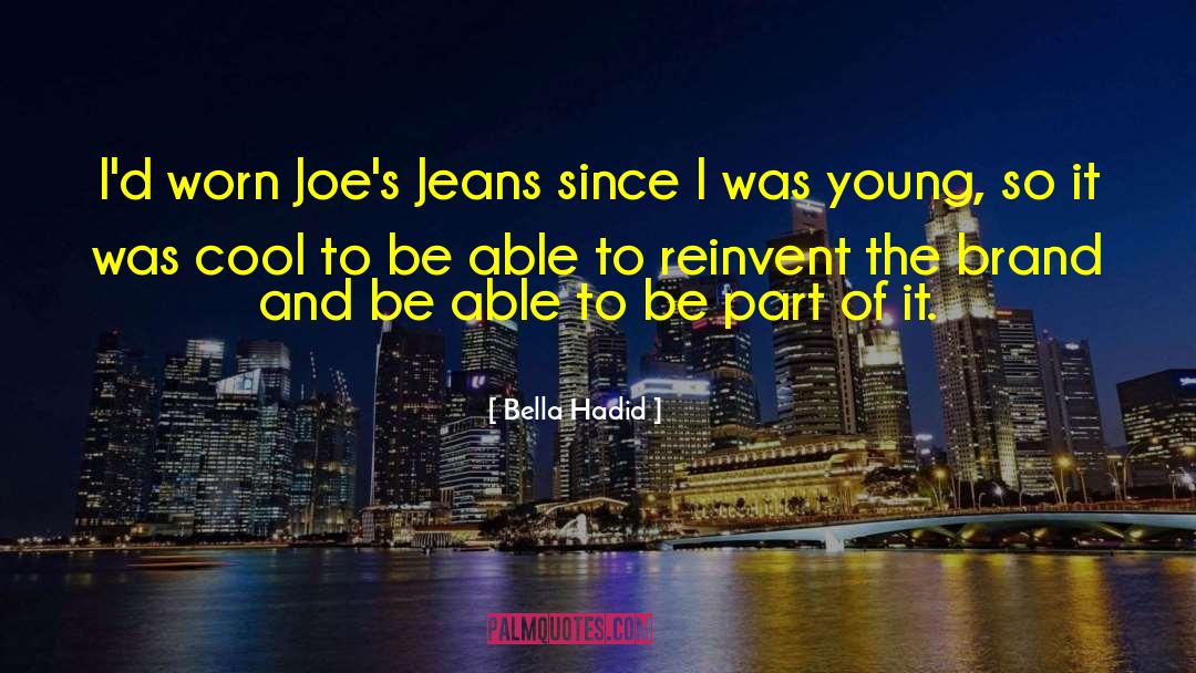 Jinny Joes quotes by Bella Hadid